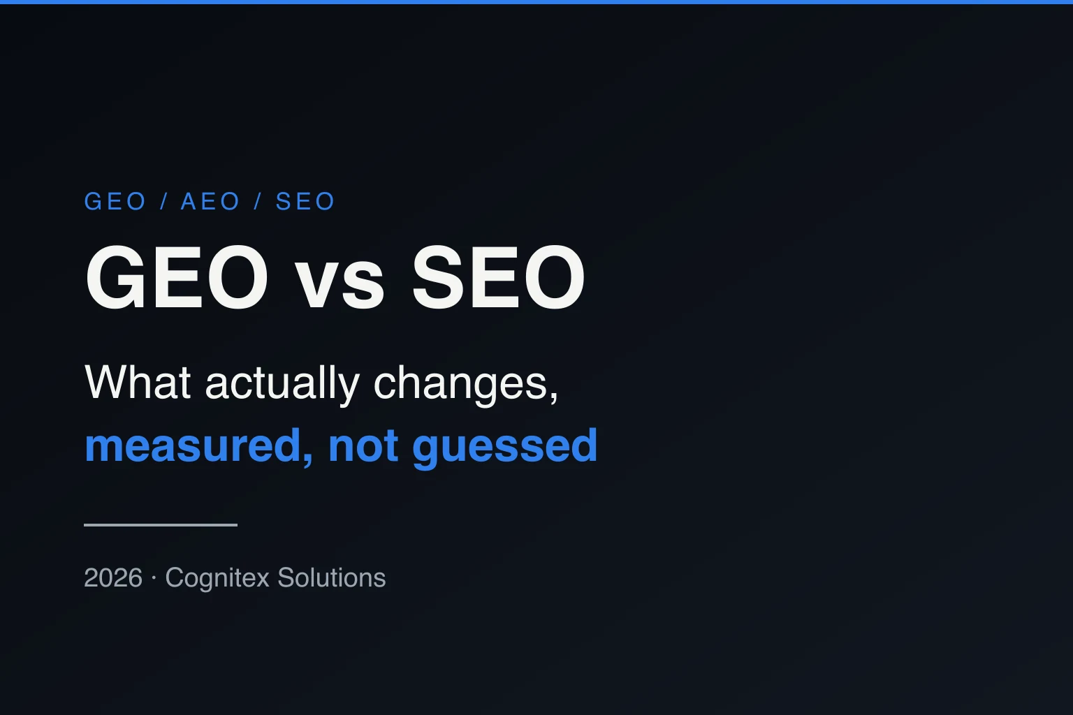 GEO vs SEO in 2026: what actually changes, measured